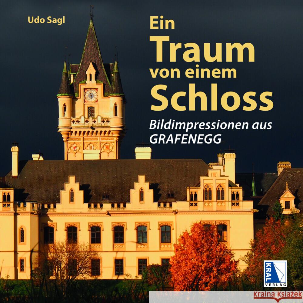 Ein Traum von einem Schloss Sagl, Udo 9783991031932 Kral, Berndorf
