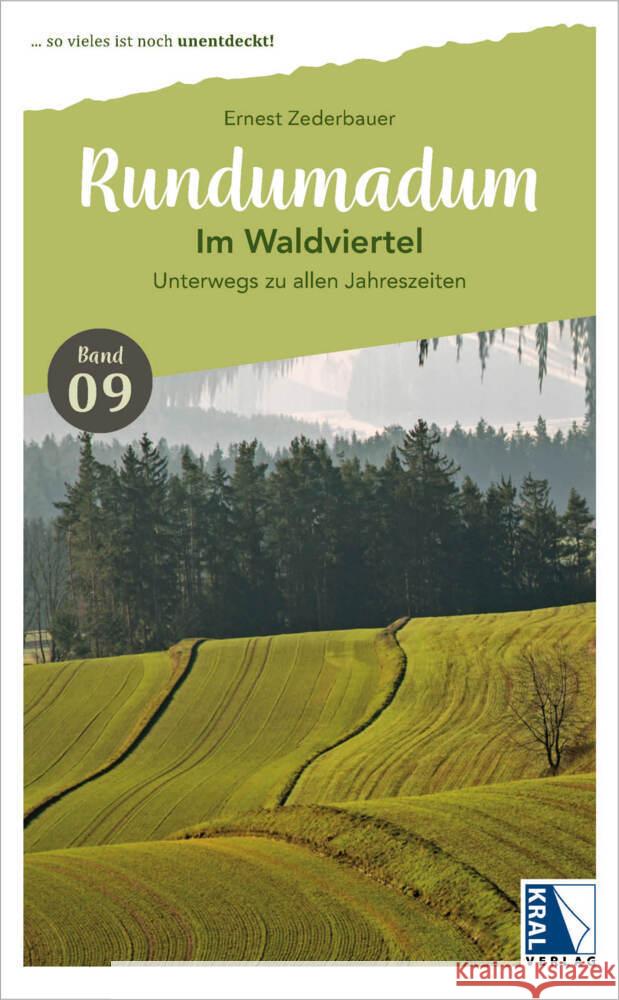 Rundumadum: Im Waldviertel Zederbauer, Ernest 9783991032021 Kral, Berndorf