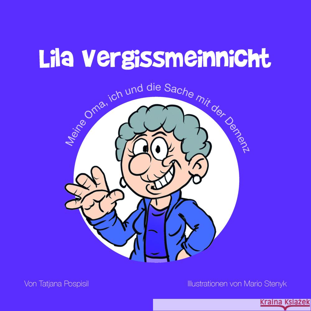 LILA VERGISS MEIN NICHT Pospisil, Tatjana 9783991050032