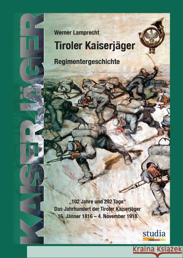 Tiroler Kaiserjäger Lamprecht, Werner 9783991050476 Studia