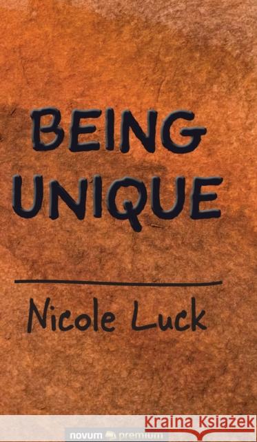 Being Unique Nicole Luck 9783991070559 novum publishing gmbh