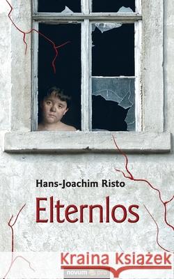 Elternlos Hans-Joachim Risto 9783991074601