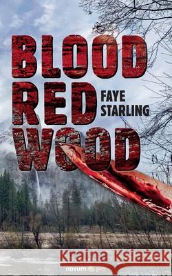 Blood Red Wood Faye Starling 9783991076025 Novum Publishing