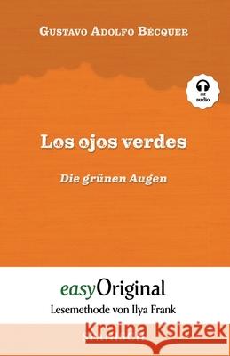 Los ojos verdes / Die grünen Augen (mit Audio): Lesemethode von Ilya Frank - Spanisch durch Spaß am Lesen lernen, auffrischen und perfektionieren - Zw Bauch, Magdalena 9783991120247