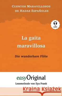 La gaita maravillosa / Die wunderbare Flöte (mit Audio): Lesemethode von Ilya Frank - Ungekürzte Originaltext Kessler, Mia 9783991120919 Easyoriginal Verlag