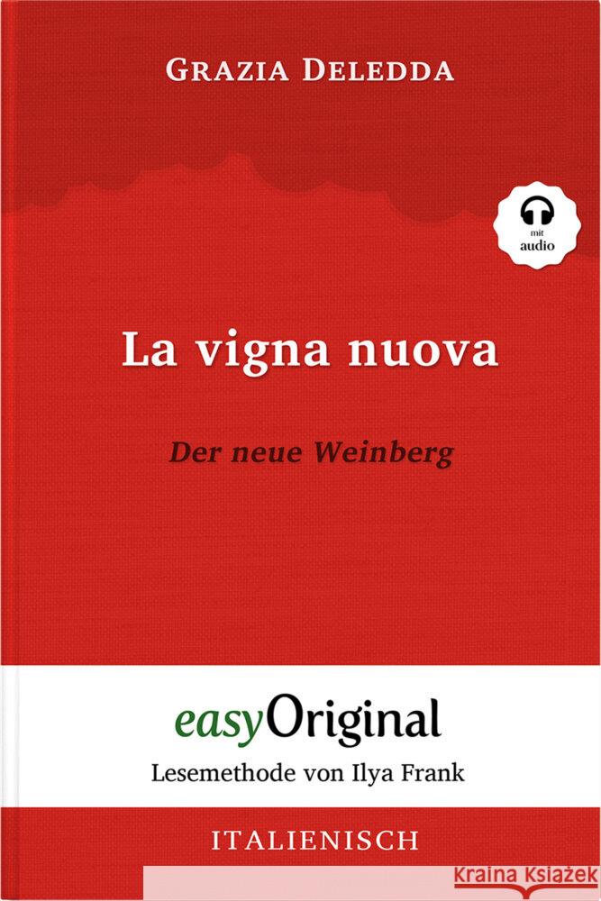 La vigna nuova / Der neue Weinberg (Buch + Audio-CD) - Lesemethode von Ilya Frank - Zweisprachige Ausgabe Italienisch-Deutsch, m. 1 Audio-CD, m. 1 Audio, m. 1 Audio Deledda, Grazia 9783991122050