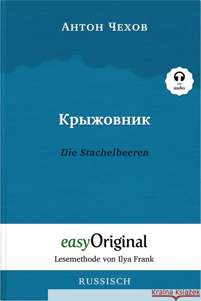 Kryzhownik / Die Stachelbeeren (Buch + Audio-CD) - Lesemethode von Ilya Frank - Zweisprachige Ausgabe Russisch-Deutsch, m. 1 Audio-CD, m. 1 Audio, m. 1 Audio Tschechow, Anton Pawlowitsch 9783991123026 EasyOriginal