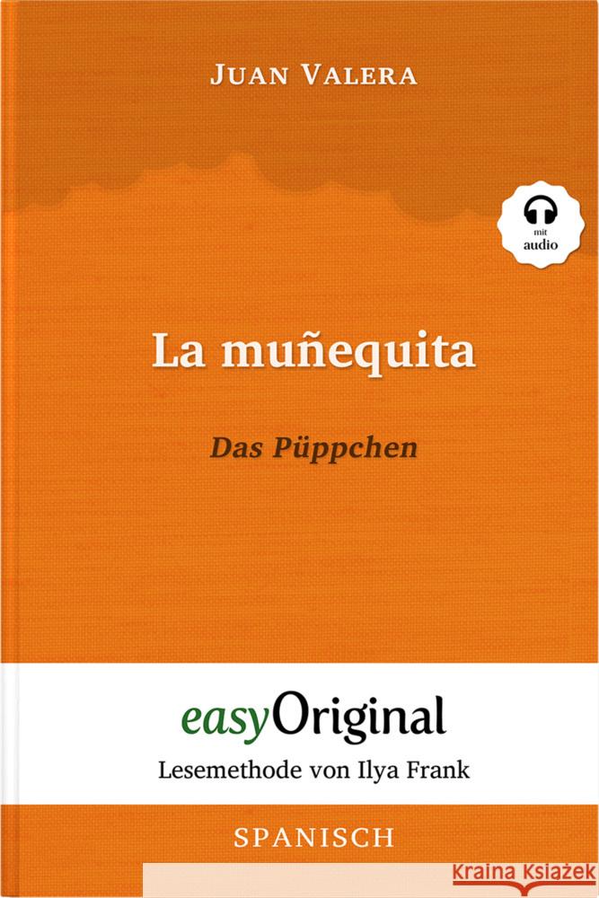 La muñequita / Das Püppchen (Buch + Audio-CD) - Lesemethode von Ilya Frank - Zweisprachige Ausgabe Spanisch-Deutsch, m. 1 Audio-CD, m. 1 Audio, m. 1 Audio Valera, Juan 9783991123811