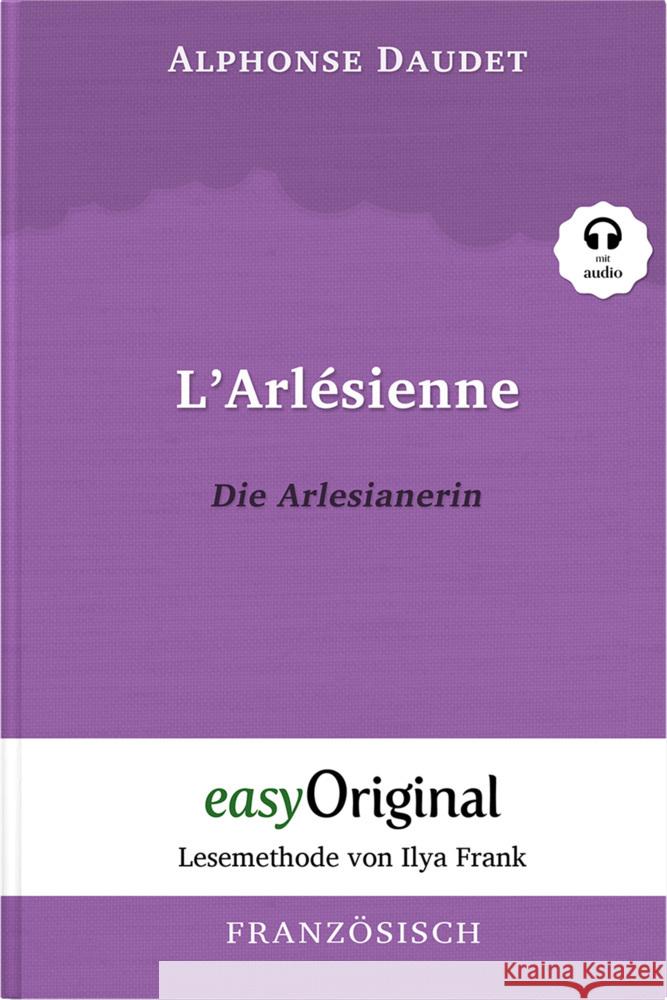 L'Arlésienne / Die Arlesianerin (Buch + Audio-CD) - Lesemethode von Ilya Frank - Zweisprachige Ausgabe Französisch-Deutsch, m. 1 Audio-CD, m. 1 Audio, m. 1 Audio Daudet, Alphonse 9783991123934 EasyOriginal