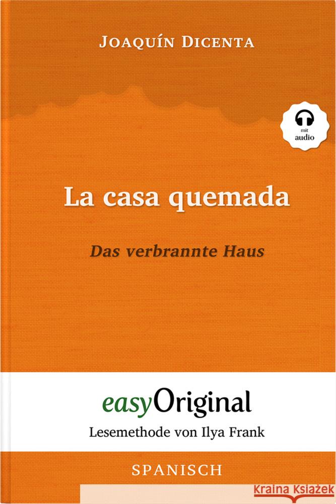 La casa quemada / Das verbrannte Haus (Buch + Audio-CD) - Lesemethode von Ilya Frank - Zweisprachige Ausgabe Spanisch-Deutsch, m. 1 Audio-CD, m. 1 Audio, m. 1 Audio Dicenta, Joaquín 9783991124016 EasyOriginal