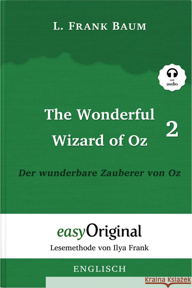The Wonderful Wizard of Oz / Der wunderbare Zauberer von Oz - Teil 2 (Buch + MP3 Audio-Online) - Lesemethode von Ilya Frank - Zweisprachige Ausgabe Englisch-Deutsch, m. 1 Audio-CD, m. 1 Audio, m. 1 Au Baum, L. Frank 9783991124092 EasyOriginal