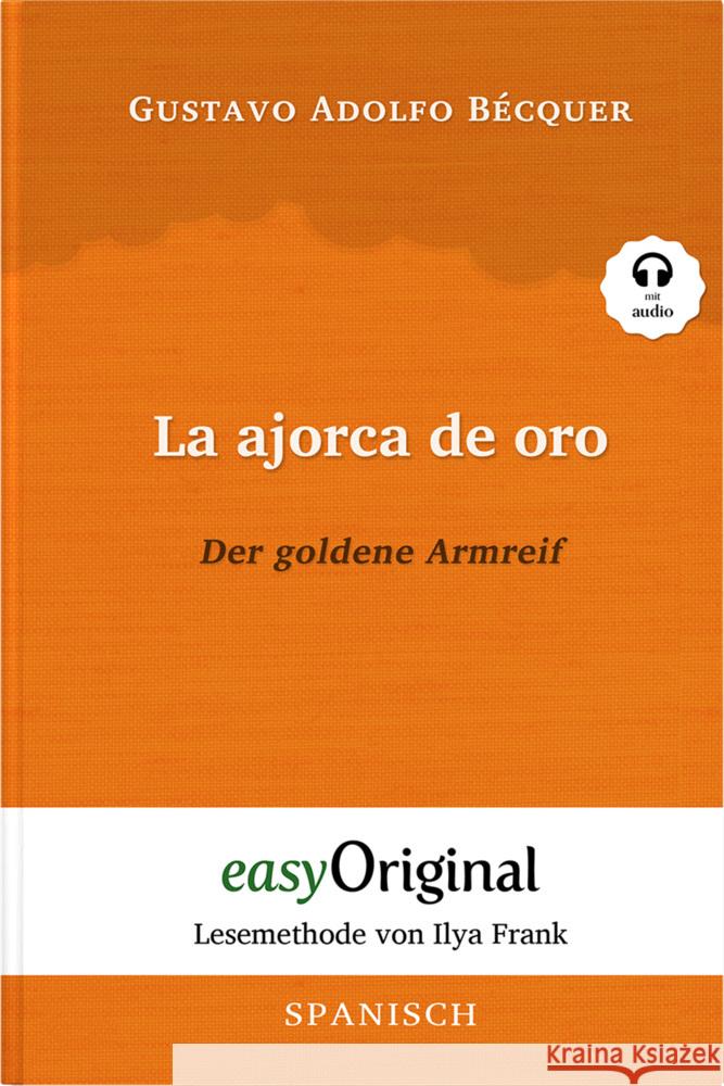 La ajorca de oro / Der goldene Armreif (mit kostenlosem Audio-Download-Link) Bécquer, Gustavo Adolfo 9783991124276