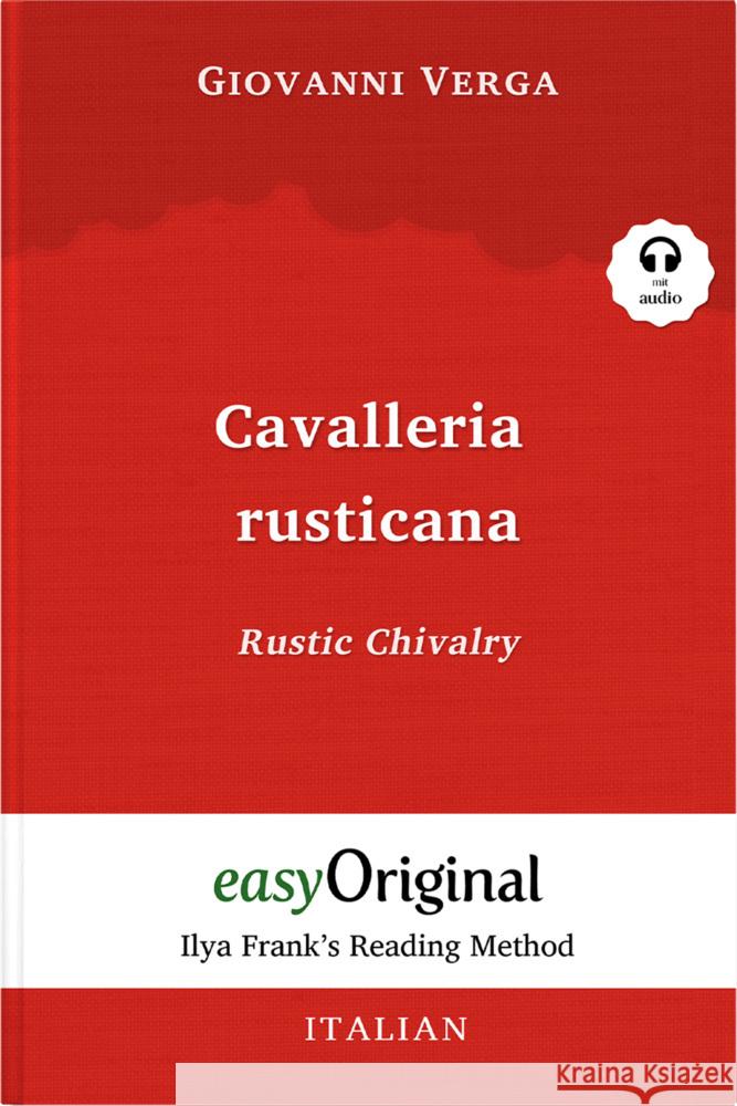 Cavalleria rusticana / Rustic Chivalry (with audio-CD) - Ilya Frank's Reading Method, m. 1 Audio-CD, m. 1 Audio, m. 1 Audio Verga, Giovanni 9783991127109