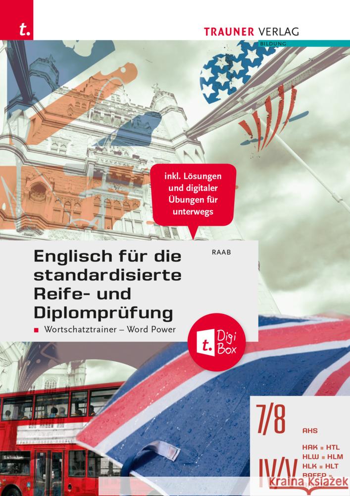 Englisch für die standardisierte Reife- und Diplomprüfung - Wortschatztrainer Word Power + TRAUNER-DigiBox Raab, Gabriele 9783991132172 Trauner