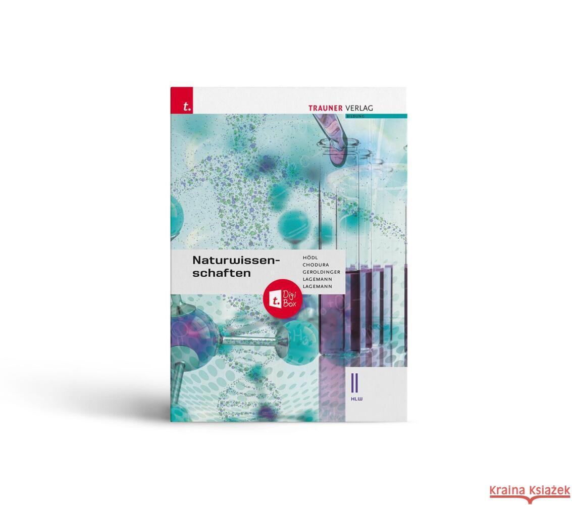 Naturwissenschaften II HLW + TRAUNER-DigiBox Hödl, Erika, Chodura, Dietmar, Geroldinger, Helmut 9783991132424