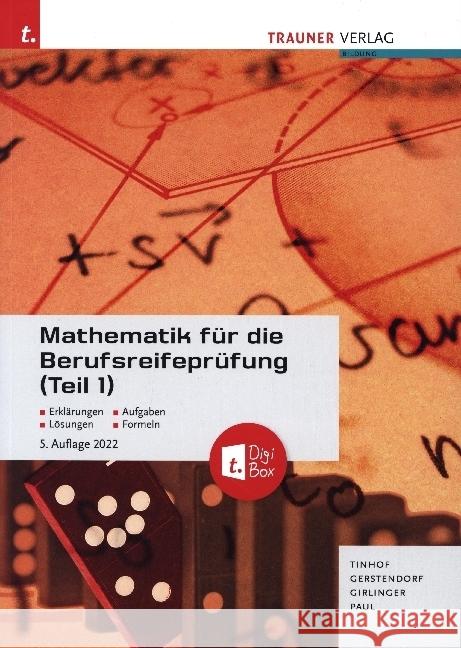 Mathematik für die Berufsreifeprüfung (Teil 1) + digitales Zusatzpaket + E-Book Tinhof, Friedrich, Gerstendorf, Kathrin, Girlinger, Helmut 9783991133704