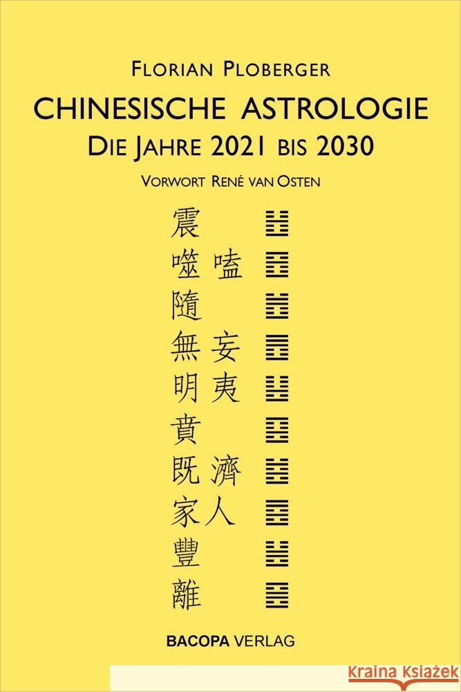 Chinesische Astrologie Ploberger, Florian 9783991140016