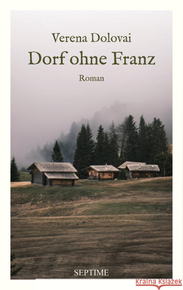 Dorf ohne Franz Dolovai, Verena 9783991200352 Septime