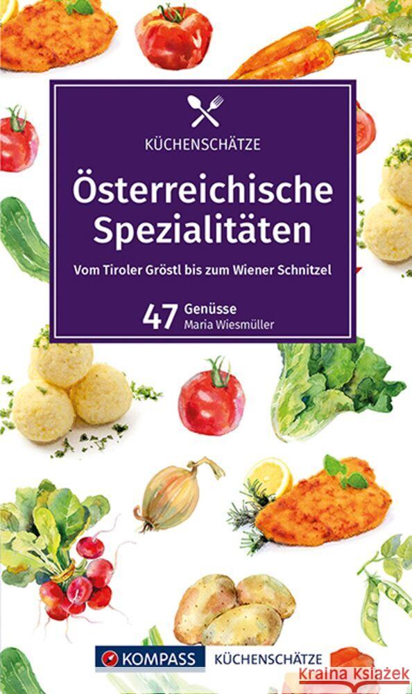 KOMPASS Küchenschätze Österreichische Spezialitäten Wiesmüller, Maria 9783991211686 Kompass-Karten