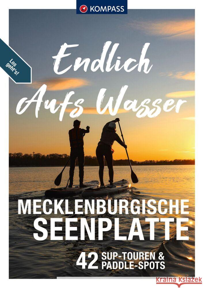 KOMPASS Endlich aufs Wasser - Mecklenburgische Seenplatte Amelie Kemmerzehl und Tom Slotta 9783991213581 Kompass-Karten