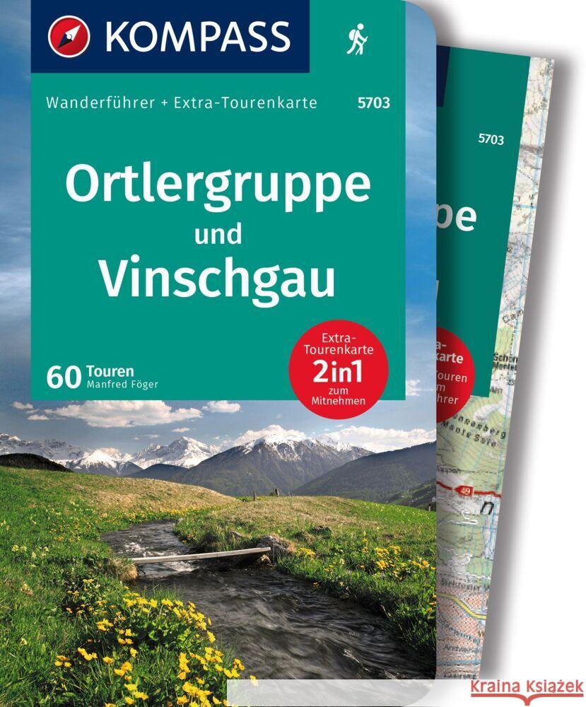 KOMPASS Wanderführer 5703 Ortlergruppe und Vinschgau, 60 Touren Föger, Manfred 9783991216322 Kompass-Karten