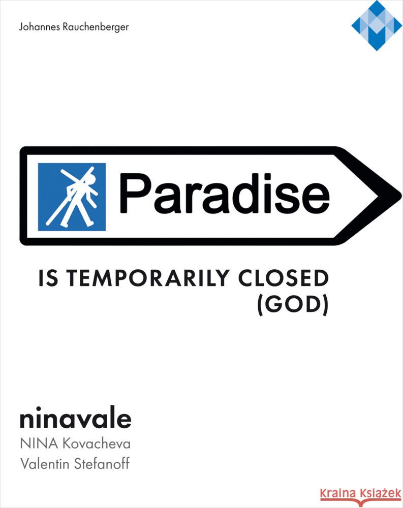 ninavale - »Paradise is temporarily closed (God).« Rauchenberger, Johannes 9783991260653 Bibliothek der Provinz