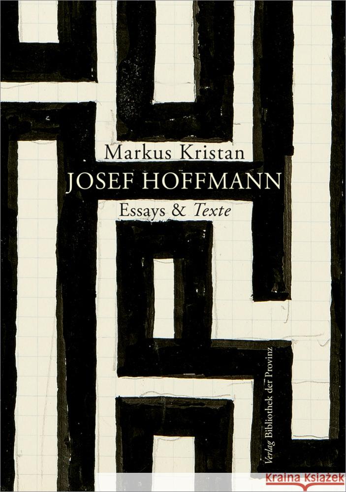 Essays & Texte Hoffmann, Josef 9783991262329 Bibliothek der Provinz