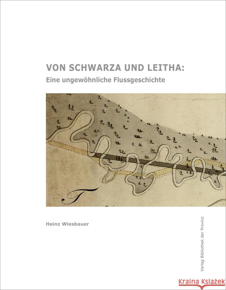 Von Schwarza und Leitha Wiesbauer, Heinz 9783991262633