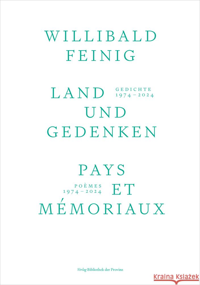 Land und Gedenken | Pays et Mémoriaux Feinig, Willibald 9783991262824