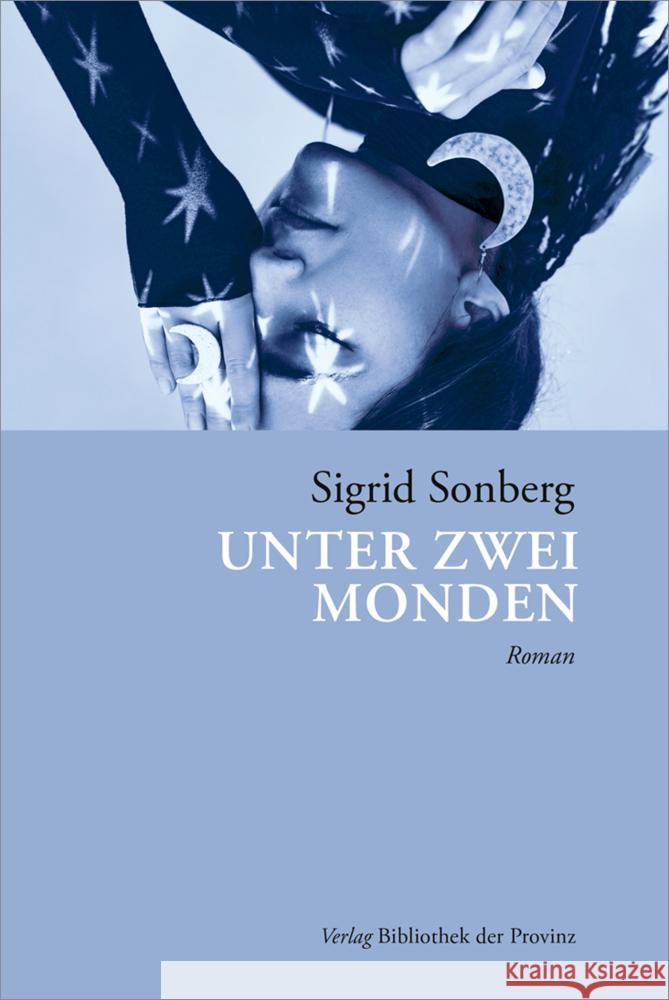 Unter zwei Monden Sonberg, Sigrid 9783991263081