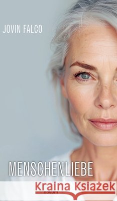 Menschenliebe Jovin Falco 9783991309048