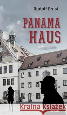Panama Haus: oder von kleinen W?nschen und gro?en Zielen Rudolf Ernst 9783991311928