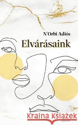 Elvárásaink N'Orbi Adiós 9783991314585 Novum Pro