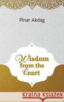 Wisdom from the heart Pinar Akdag   9783991315322