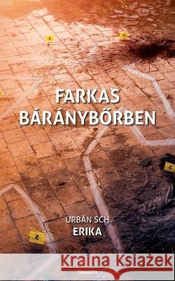 Farkas báránybőrben Urbán Sch Erika 9783991316954 Novum Pro