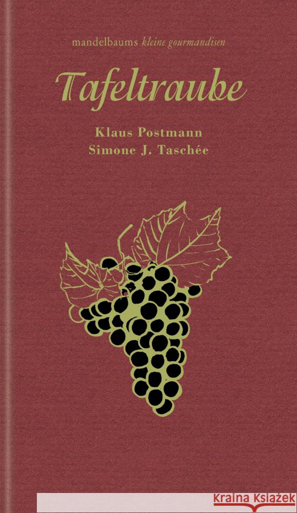 Tafeltraube Taschée, Simone J., Postmann, Klaus 9783991360100 Mandelbaum