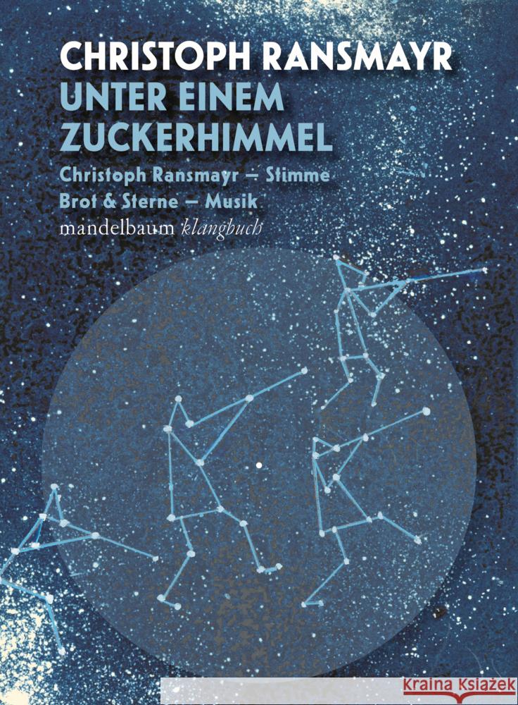 Unter einem Zuckerhimmel, m. 1 Audio-CD Ransmayr, Christoph, Brot & Sterne 9783991360353 Mandelbaum