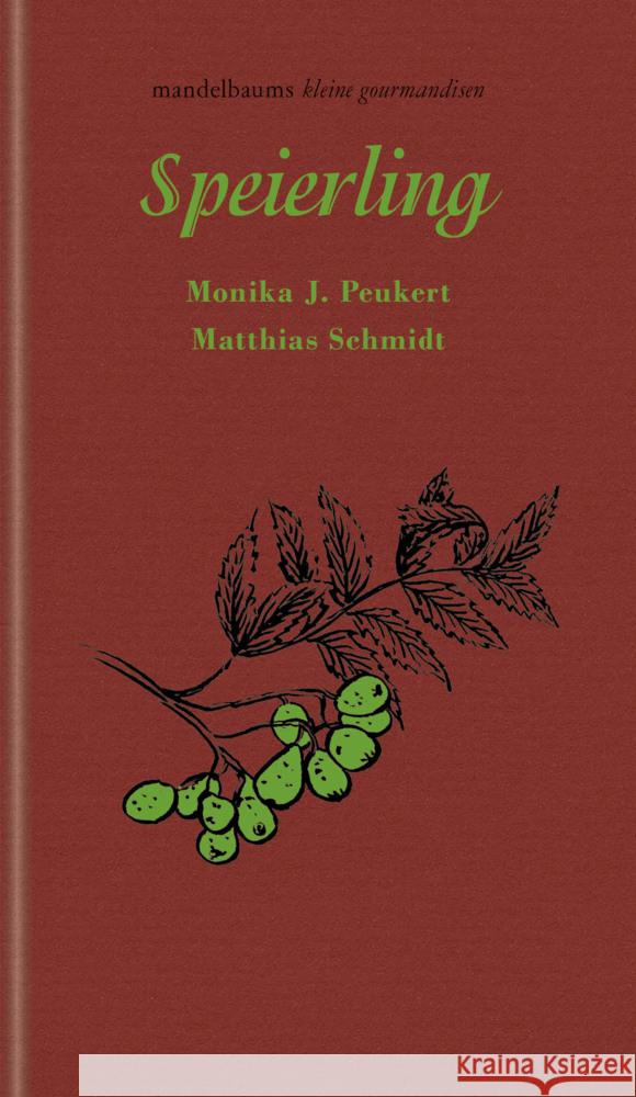 Speierling Peukert, Monika J., Schmidt, Matthias 9783991360599