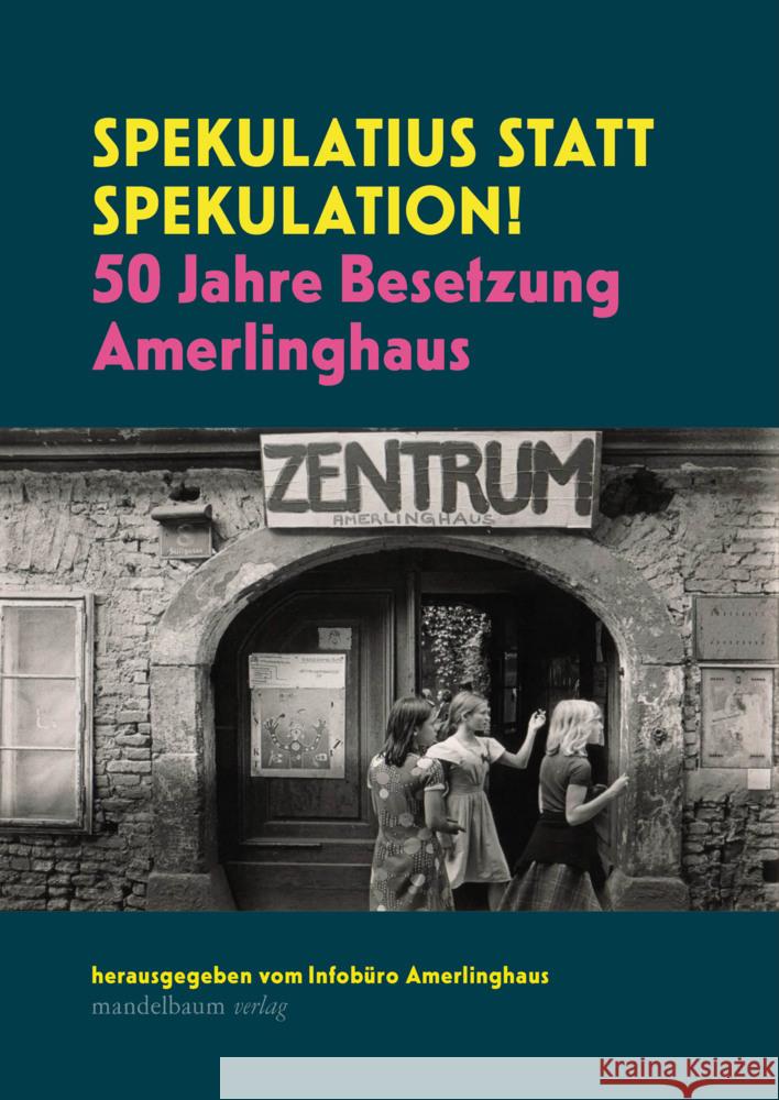 Spekulatius statt Spekulation! Infobüro Amerlinghaus 9783991361114 Mandelbaum