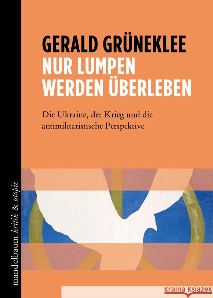 Nur Lumpen werden überleben Grüneklee, Gerald 9783991365099 Mandelbaum