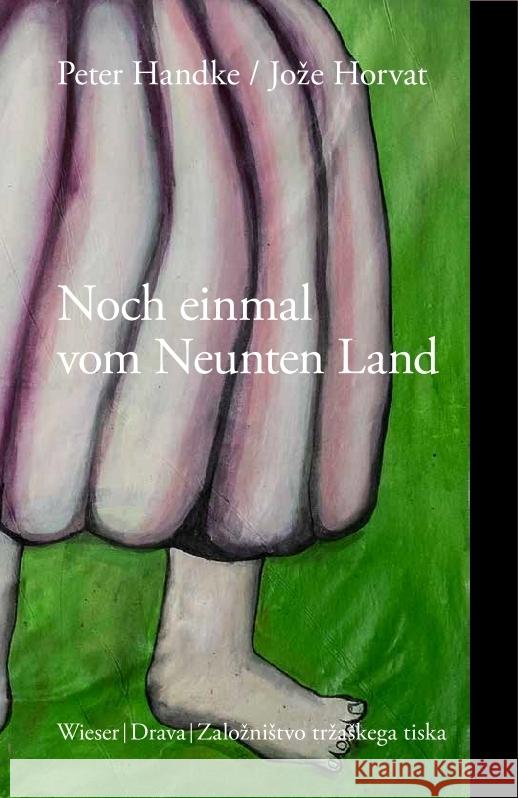 Noch einmal vom Neunten Land Handke, Peter, Horvat, Joze 9783991380573 Wieser Verlag