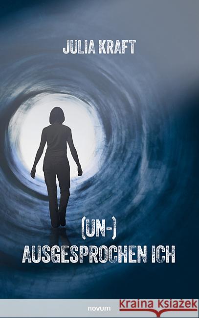 (Un-)Ausgesprochen Ich Julia Kraft   9783991460251