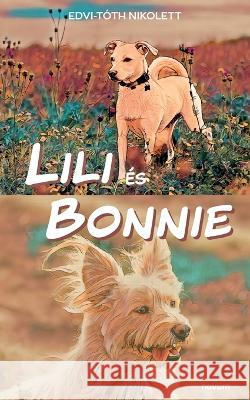 Lili es Bonnie Edvi-Toth Nikolett   9783991460619 Novum Pro
