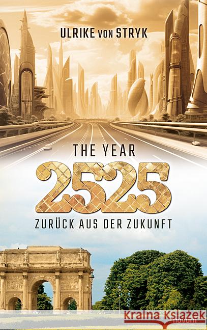 The year 2525 - Zur?ck aus der Zukunft Ulrike Vo 9783991463122