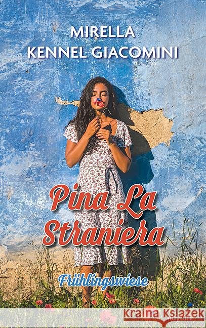 Pina La Straniera: Fr?hlingswiese Mirella Kenne 9783991465287