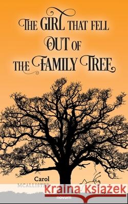 The Girl That Fell Out Of The Family Tree Carol McAllister 9783991466819