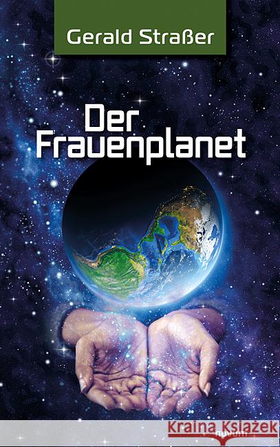 Der Frauenplanet Gerald Stra?er 9783991466932