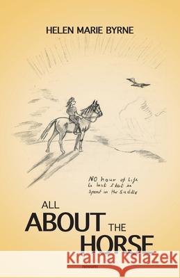 All About the Horse Helen Marie Byrne 9783991468486