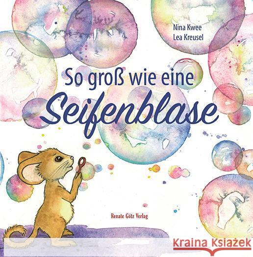 So groß wie eine Seifenblase Kwee, Nina 9783991500155