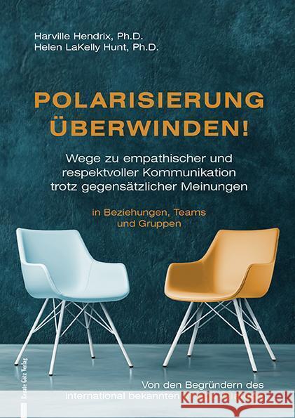 Polarisierung überwinden! Hendrix, Harville Ph.D., Hunt, Helen LaKelly 9783991500230